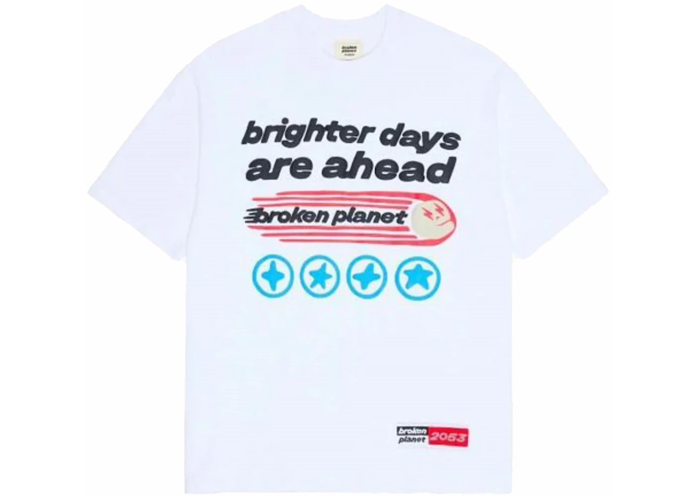 Broken Planet Brighter Days Are Ahead T-shirt White