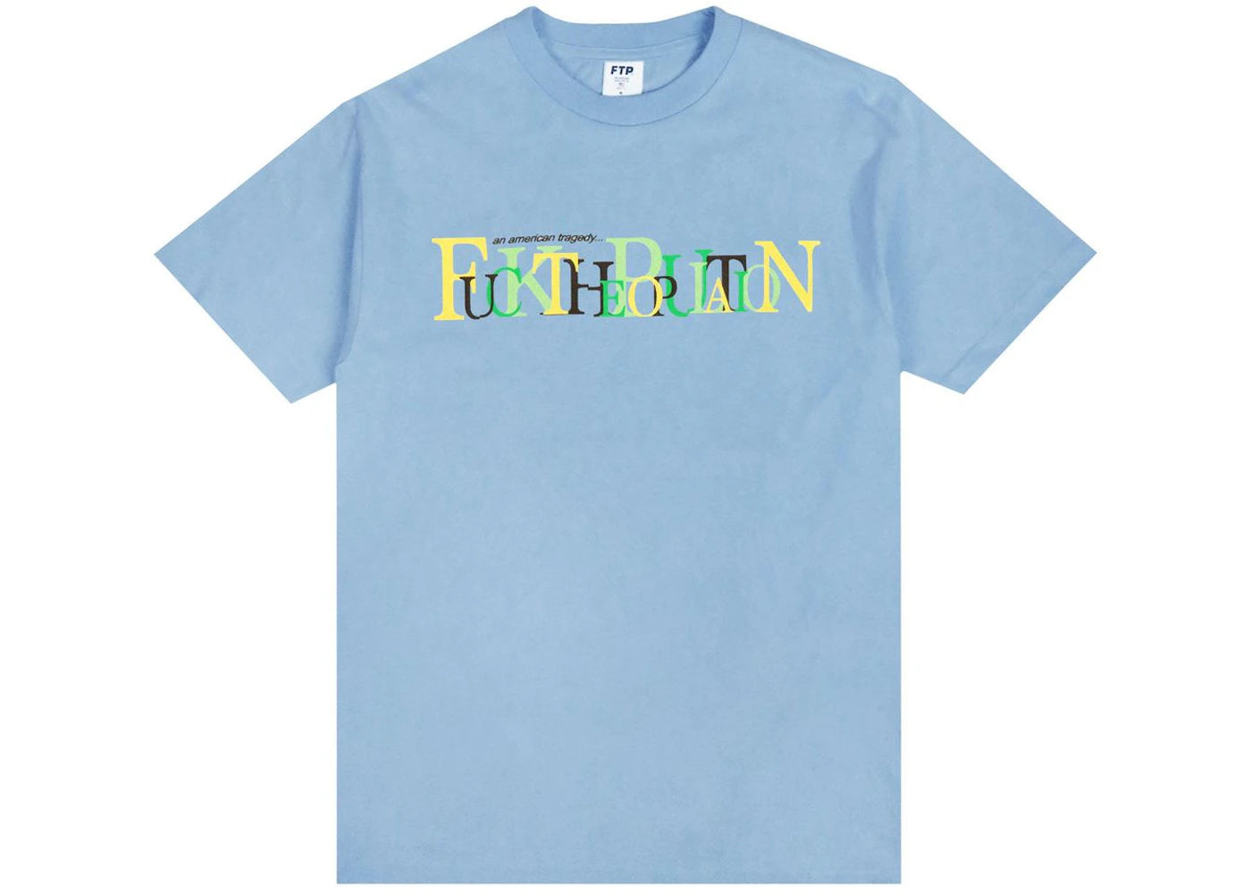 FTP Tragedy Tee Carolina Blue