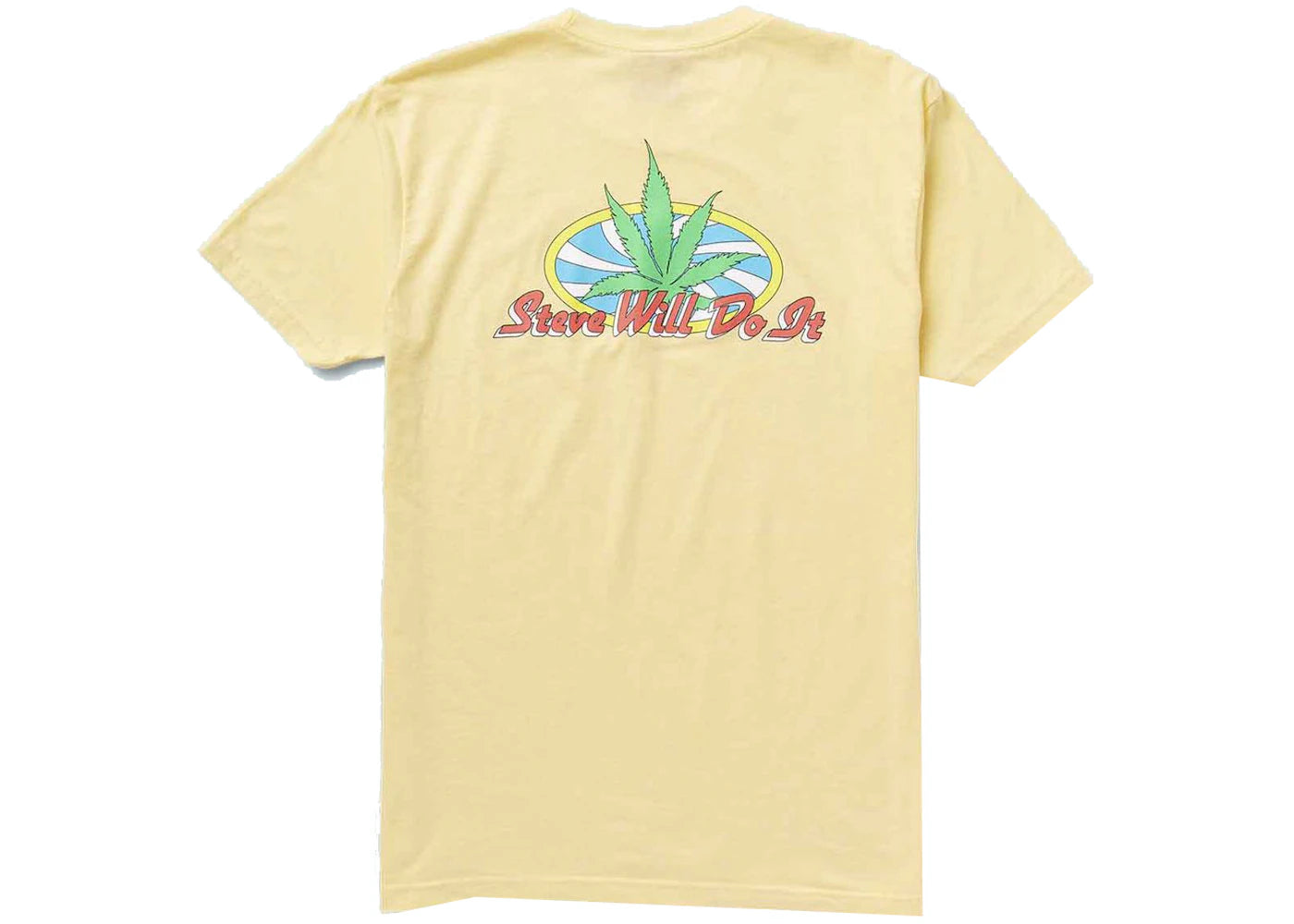 Full Send Steve Will Do It Weed Tee Banana Cream